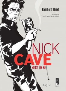Reinhard Kleist «Nick Cave - Mercy On Me»