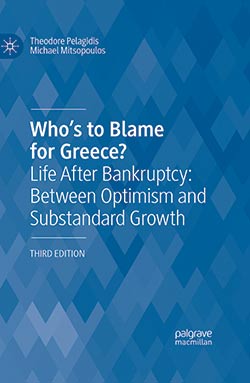 «Who's to Blame for Greece? Life After Bankruptcy» των Θεόδωρου Κ. Πελαγίδη & Μιχάλη Μητσόπουλου