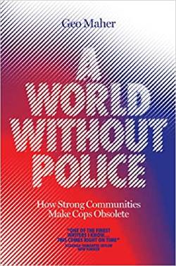George Ciccariello-Maher «A World Without Police»